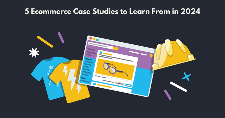 Ecommerce Case Studies