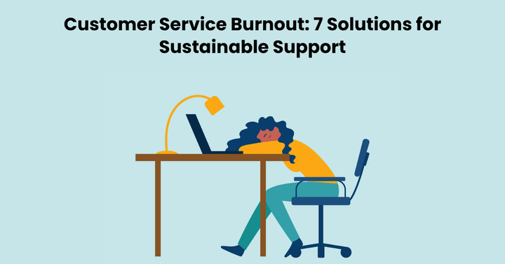 Customer Service Burnout