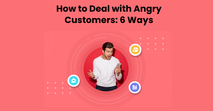 How to Deal with Angry Customers