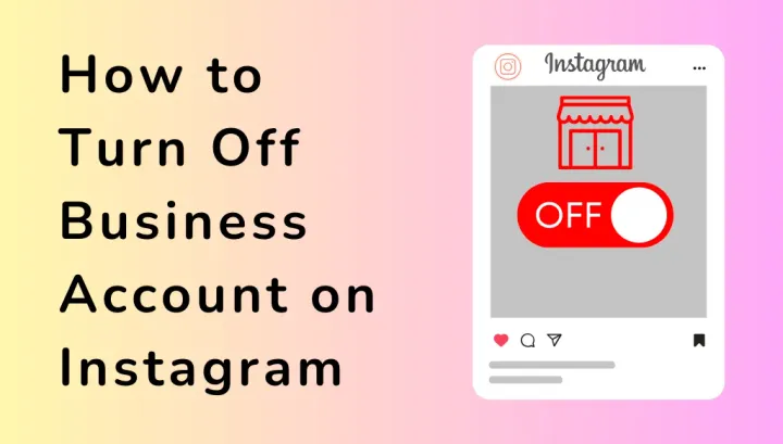 How to Turn Off a Business Account on Instagram